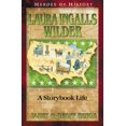 thumbnail image 1 of Pre-Owned Laura Ingalls Wilder: A Storybook Life (Paperback) 1932096329 9781932096323, 1 of 1