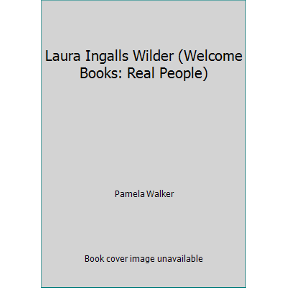 Pre-Owned Laura Ingalls Wilder (Welcome Books: Real People) (Unknown) 0516234358 9780516234359