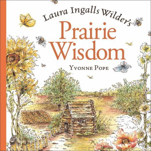 Pre-Owned Laura Ingalls Wilder's Prairie Wisdom: [With Bookmark with Charm] (Hardcover) 0740757210 9780740757211