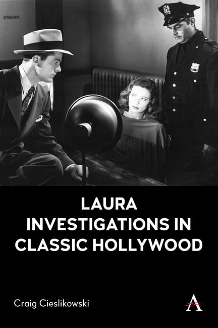 Laura Investigations in Classic Hollywood, (Hardcover)