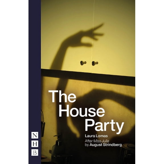 Laura Lomas The House Party (Paperback) NHB Modern Plays
