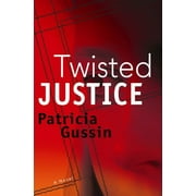 Laura Nelson series: Twisted Justice : A Laura Nelson Thriller (Series #2) (Paperback)
