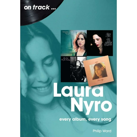 Laura Nyro: Every Album Every Song, (Paperback)