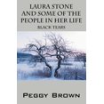 thumbnail image 1 of Laura Stone and Some of the People in Her Life: Black Tears, (Paperback), 1 of 1