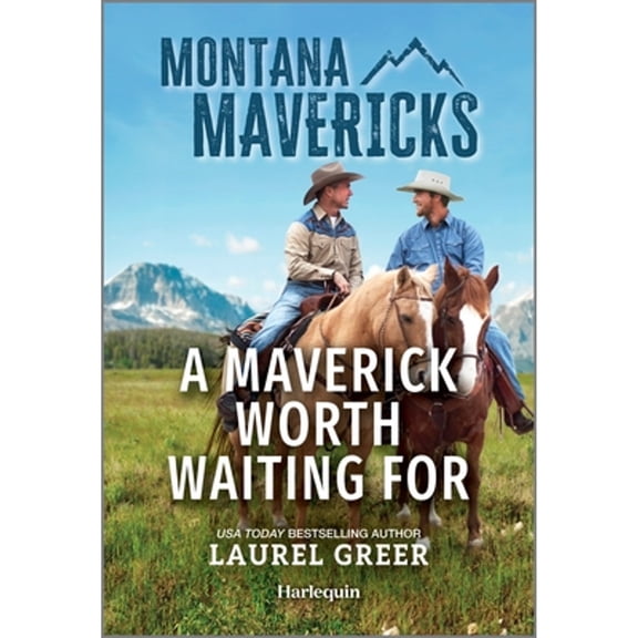 Pre-Owned A Maverick Worth Waiting for (Mass Market Paperback) 1335143211 9781335143211