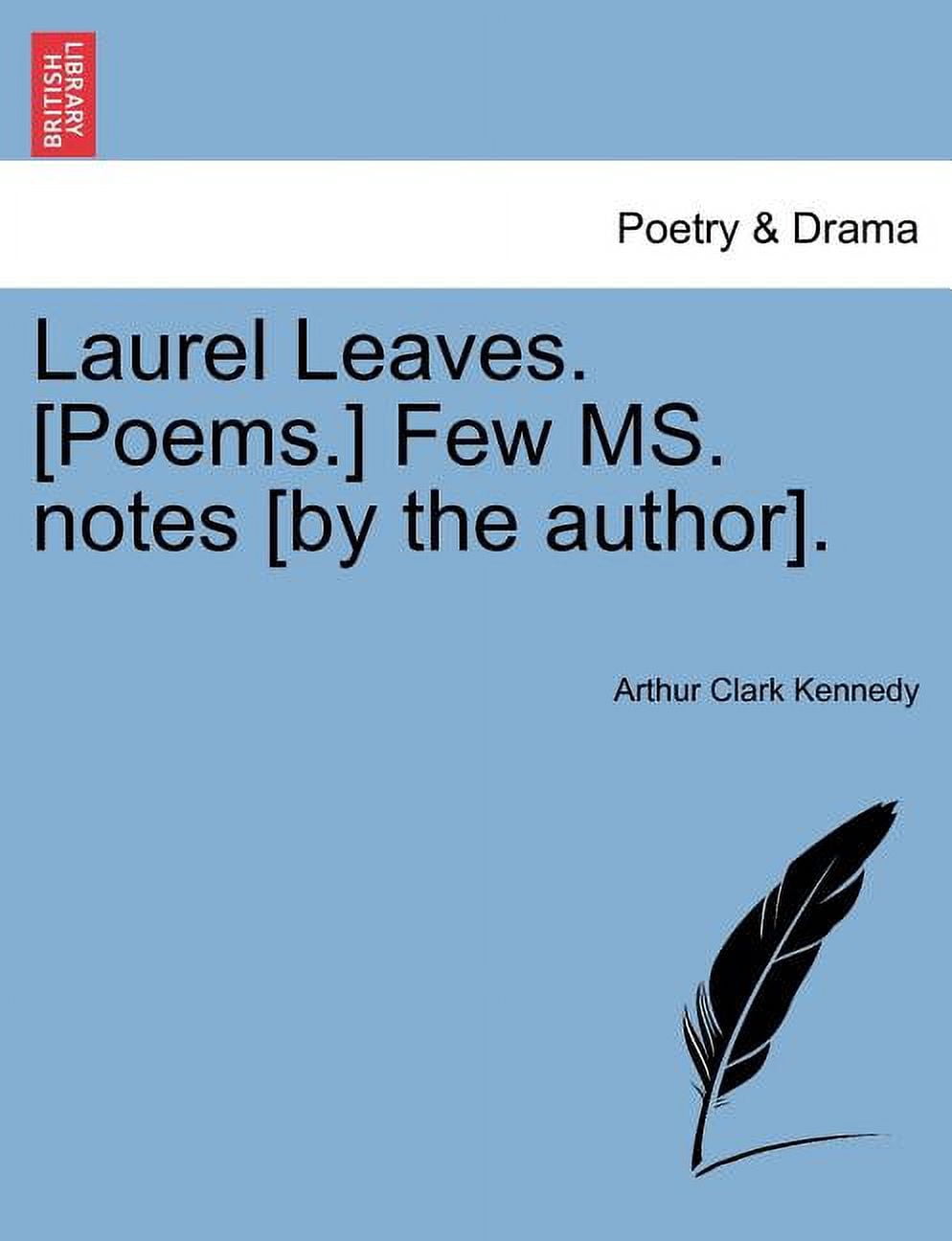 Laurel Leaves. [poems.] Few Ms. Notes [by the Author]. Paperback