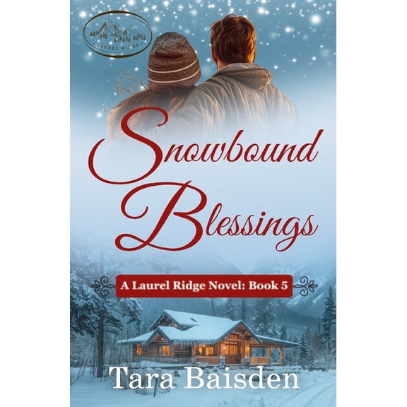 Laurel Ridge Snowbound Blessings: Laurel Ridge Series Boook #5, (Paperback)