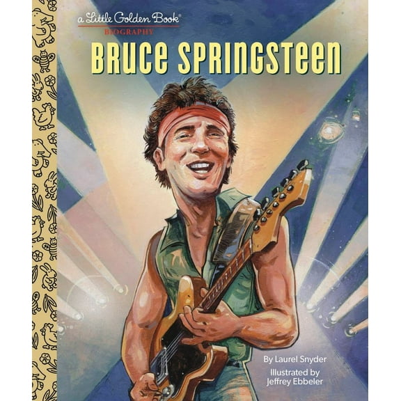 Laurel SNYDER: LGB Bruce Springsteen: A Little Golden Book Biography (Hardcover)