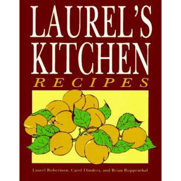 Pre-Owned Laurel's Kitchen Recipes (Paperback) 0898155371 9780898155372