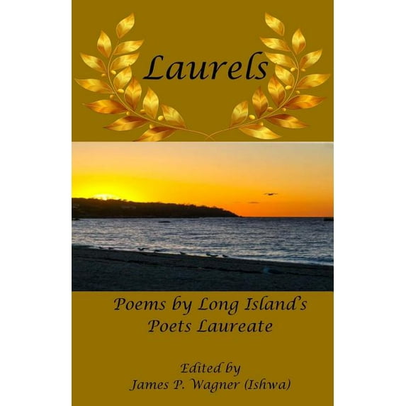 Laurels : The Poetry of Long Island's Poets Laureate (Paperback)