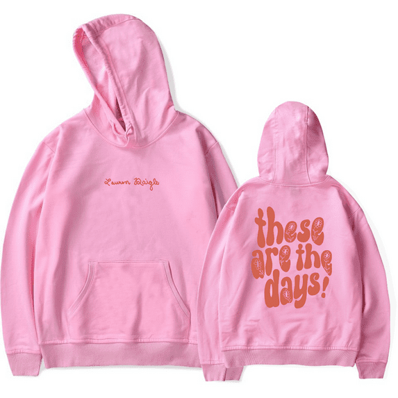 Lauren Daigle Merch These Are The Days Hoodie Long Sleeve Hoodies Fashion Cool Unisex Men Women Sweatshirt Tracksuit Pullover Coat