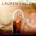 thumbnail image 1 of Lauren Talley - Glorious God, Songs Of Worship & Wonder - Music & Performance - CD, 1 of 1