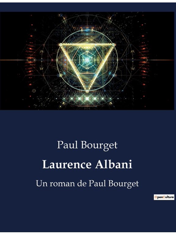 Laurence Albani: Un roman de Paul Bourget, (Paperback)