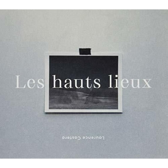 Laurence Castera - Les Hauts Lieux - Music & Performance - CD