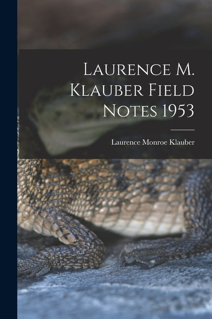 Laurence M. Klauber Field Notes 1953, (Paperback)