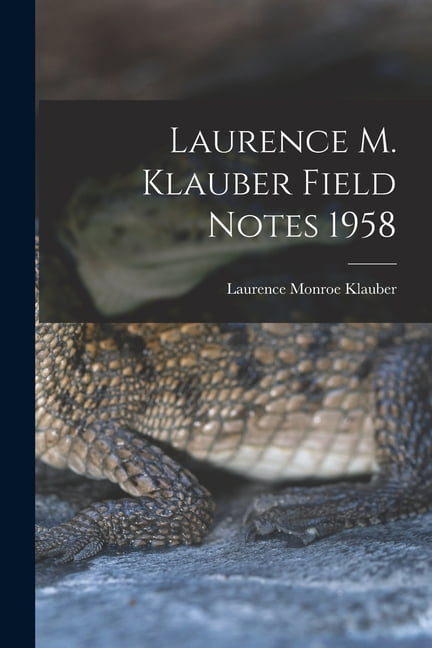 Laurence M. Klauber Field Notes 1958, (Paperback)