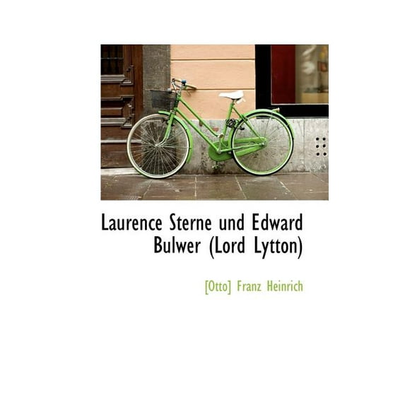 Laurence Sterne Und Edward Bulwer (Lord Lytton), (Paperback)