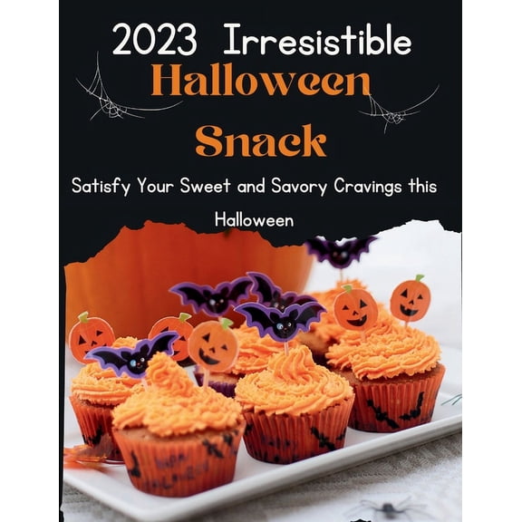 Laurent Cuisinier Super Exciting Cook Book: 2023 Irresistible Halloween snacks: Satisfy Your Sweet and Savory Cravings this Halloween (Paperback)