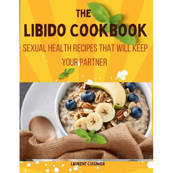 Laurent Cuisinier Super Exciting Cook Book: The libido Cookbook (Paperback)