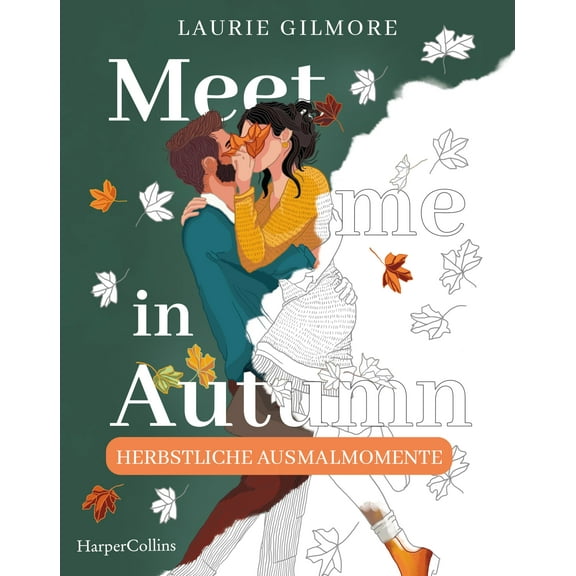 Laurie Gilmore Meet me in Autumn: Herbstliche Ausmalmomente: Ausmalbuch fr Erwachs (Paperback)