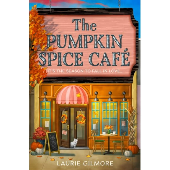 Pre-Owned Laurie Gilmore: The Pumpkin Spice Caf (Dream Harbor, Book 1) (Paperback)