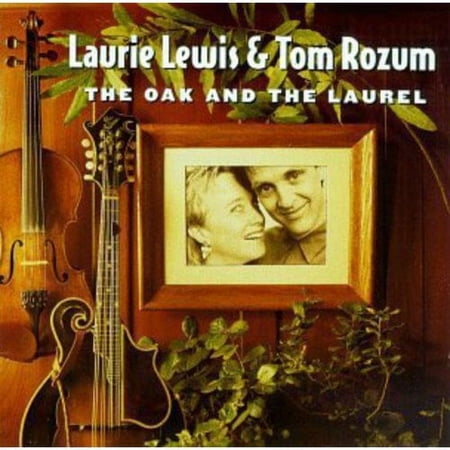 The Oak and the Laurel (CD) by Laurie Lewis & Tom Rozum