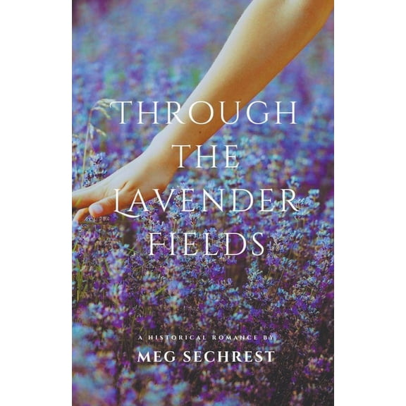 Lavender Fields Through the Lavender Fields, Book 1, (Paperback)