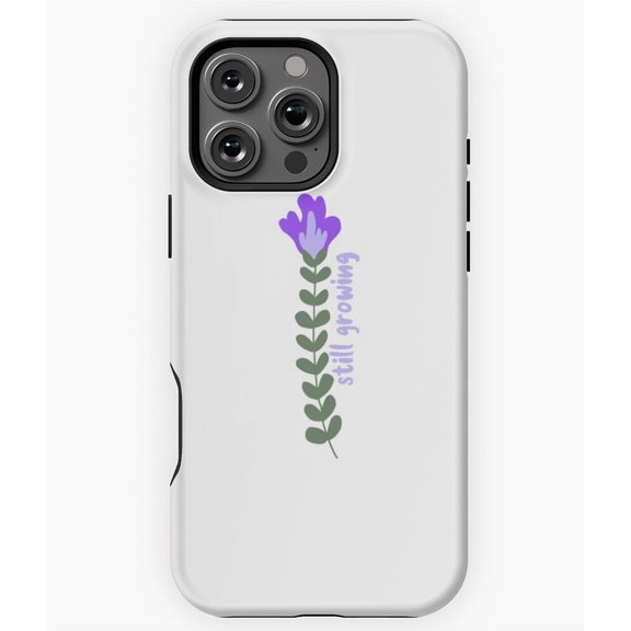 Lavender Flower Still Growing Quote Phone Case for iPhone 16 15 14 13 12 11 Pro Max