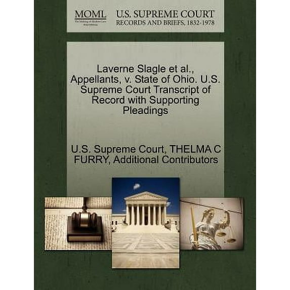 Laverne Slagle Et Al., Appellants, V. State of Ohio. U.S. Supreme Court Transcript of Record with Supporting Pleadings (Paperback)