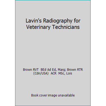 Pre-Owned Lavin's Radiography for Veterinary Technicians (Hardcover) 1455722804 9781455722808