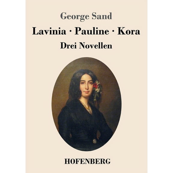 Lavinia - Pauline - Kora: Drei Novellen (Paperback)