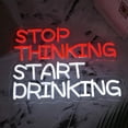 thumbnail image 1 of UPONRAY Stop Thinking, Start Drinking Neon Signs, 13.8"*10.2" Dimmable & USB-Powered LED Neon Light, Stylish Wall Decor for Bar, Party, Restaurant, Living Room, Man Cave, 1 of 9