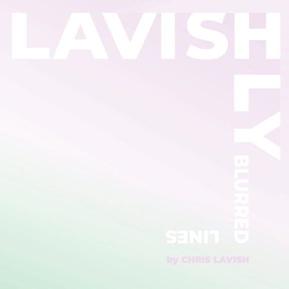 Lavishly Blurred Lines : A Collection Of Life Moments Captured In Quotes (Paperback)