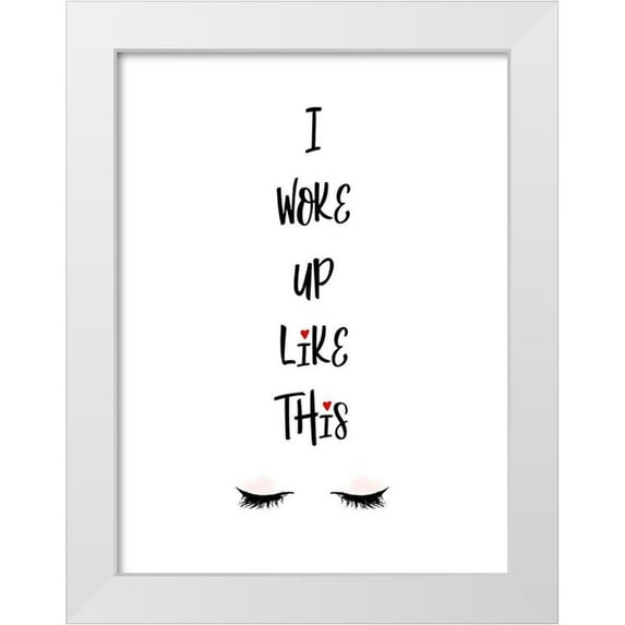Lavoie, Tina 25x32 White Modern Wood Framed Museum Art Print Titled - I Woke Up Like This