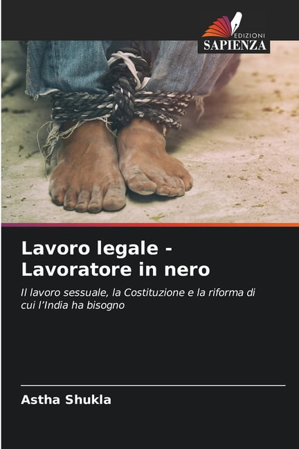 Lavoro legale - Lavoratore in nero, (Paperback)