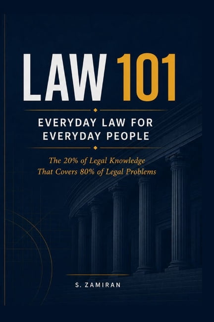 Law 101: Everyday Law for Everyday People: The 20% of Legal Knowledge That Covers 80% of Legal Problems, (Paperback)