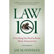 Law 101 Everything You Need to Know about American Law, Hardcover