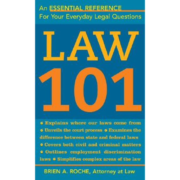 Pre-Owned Law 101: Know Your Rights, Understand Your Responsibilities, and Avoid Legal Pitfalls (Paperback) by Brien A Roche