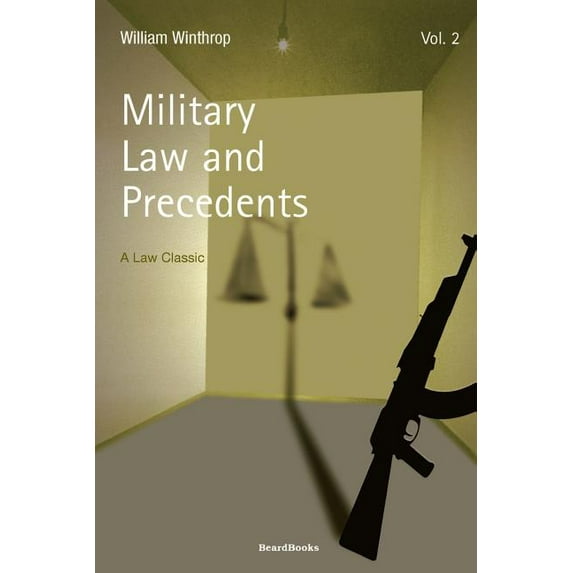 Law Classic: Military Law and Precedents: Volume II (Paperback)