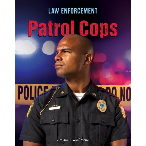Law Enforcement Patrol Cops, (Hardcover)