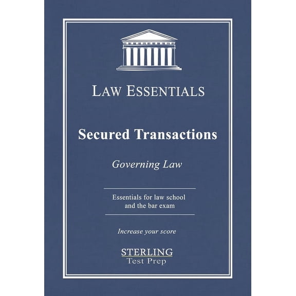 Law Essentials: Governing Law Secured Transactions, Governing Law: Law Essentials for Law School and Bar Exam Prep, (Paperback)