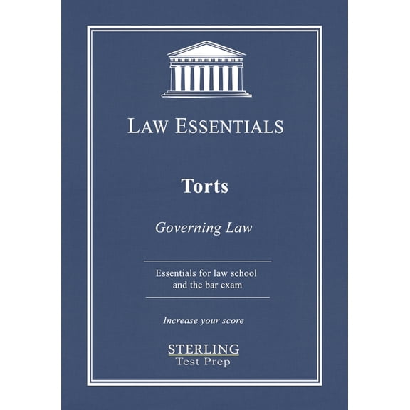 Law Essentials: Torts, Law Essentials: Governing Law for Law School and Bar Exam Prep (Paperback)