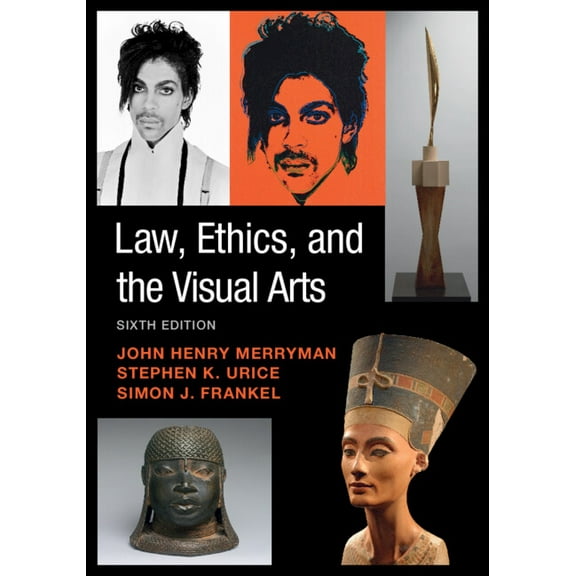 Law, Ethics, and the Visual Arts, (Paperback)