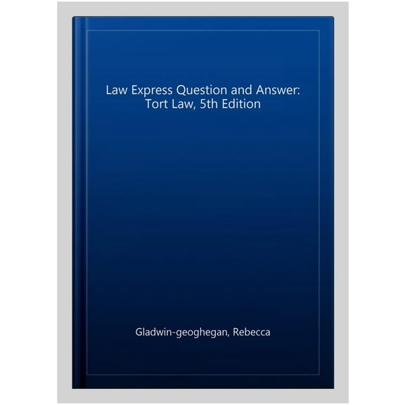 Law Express Question And Answer: Tort Law, 5th Edition