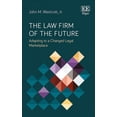 thumbnail image 1 of Pre-Owned Law Firm of the Future : Adapting to a Changed Legal Marketplace, 1 of 1