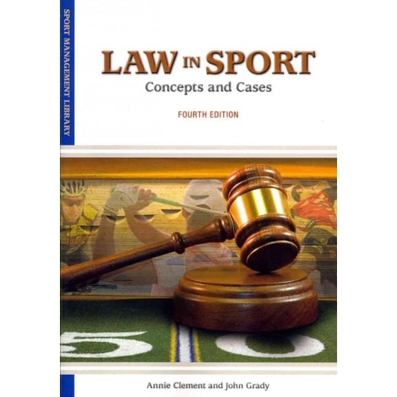Pre-Owned Law in Sport: Concepts and Cases (Sports Management Library)