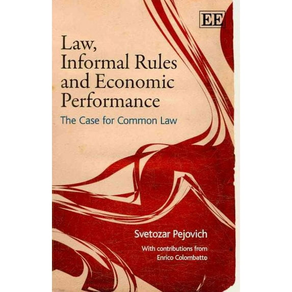 Law, Informal Rules and Economic Performance : The Case for Common Law