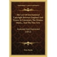 thumbnail image 1 of The Law Of International Copyright Between England And France In Literature, The Drama, Music, And The Fine Arts : Analyzed And Explained (1852) (Paperback), 1 of 1
