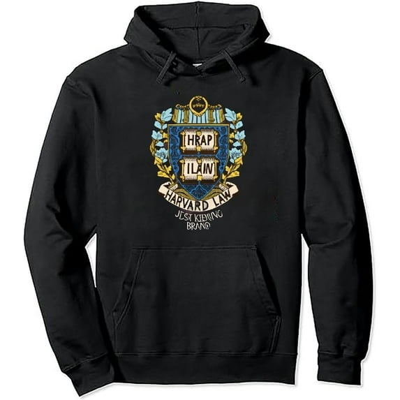 Law Just Kidding Funny Pullover Hoodie