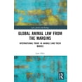 thumbnail image 1 of Law, Justice and Ecology Global Animal Law from the Margins: International Trade in Animals and their Bodies, (Paperback), 1 of 1